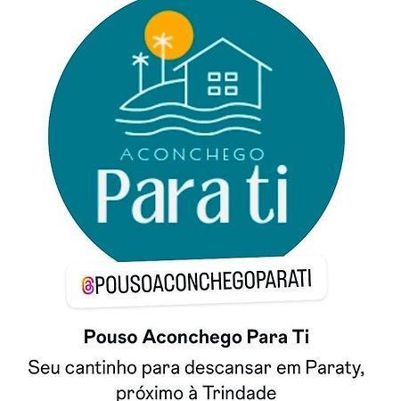 Casa Pouso Aconchego Para Ti - Pertinho Trindade Параті Екстер'єр фото